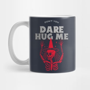 Don’t you dare hug me Mug